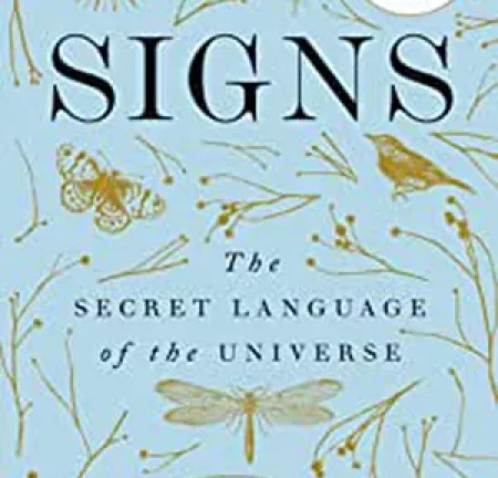 Signs: The Secret Language of the UniverseAvailable in Kindle; Audiobook; and Hardcover