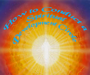 How to Conduct a Spiritual Development Circle by Evidential Medium Melitta Thorn